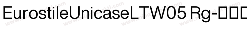 EurostileUnicaseLTW05 Rg字体转换
